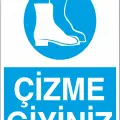 Çizme Giyiniz İş Güvenliği Levhası