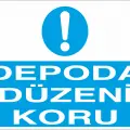 Depoda Düzeni Koru İş Güvenliği Uyarı Levhası