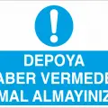 Depoya Haber Vermeden Mal Almayınız İş Güvenliği Uyarı Levhası