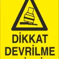 Dikkat Devrilme Riski İş Güvenliği Uyarı Levhası