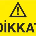 Dikkat İş Güvenliği Uyarı Levhası