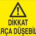 Dikkat Parça Düşebilir İş Güvenliği Uyarı Levhası