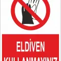 Eldiven Kullanmayınız İş Güvenliği Levhası