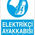 Elektrikçi Ayakkabısı Giyiniz İş Güvenliği Levhası
