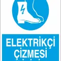 Elektrikçi Çizmesi Giyiniz İş Güvenliği Levhası