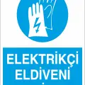 Elektrikçi Eldiveni Giy İş Güvenliği Levhası