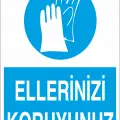 Ellerinizi Koruyunuz İş Güvenliği Levhası