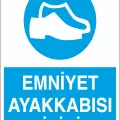 Emniyet Ayakkabısı Giyiniz İş Güvenliği Levhası