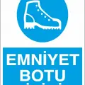 Emniyet Botu Giyiniz İş Güvenliği Levhası