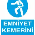 Emniyet Kemerini Kullan İş Güvenliği Levhası
