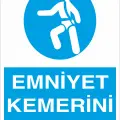 Emniyet Kemerini Tak İş Güvenliği Levhası
