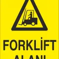 Forklift Alanı İş Güvenliği Uyarı Levhası