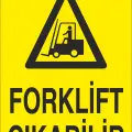 Forklift Çıkabilir İş Güvenliği Uyarı Levhası