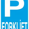 Forklift Park Yeri Levhası Forklift Park Alanı Tabelası