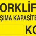Forklift Taşıma Kapasitesi ___ KG İş Güvenliği Uyarı Levhası