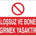 Galoşsuz ve Bonesiz Girmek Yasaktır Levhası