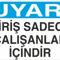 Giriş Sadece Çalışanlar İçindir Personel Giriş Uyarı Levhası