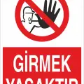 Girmek Yasaktır İş Güvenliği Yasaklama Levhası