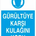 Gürültüye Karşı Kulaklığını Koru İş Güvenliği Levhası