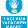 İlaçlama Yaparken Maske Kullan İş Güvenliği Levhası
