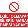 İlgili Olmayan Kişilerin Ambara Girmesi Yasaktır İş Güvenliği Uyarı Levhası