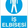 İş Elbisesi Giyiniz İş Güvenliği Levhası
