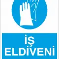 İş Eldiveni Kullan İş Güvenliği Levhası
