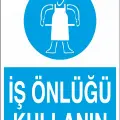 İş Önlüğü Kullanın İş Güvenliği Levhası