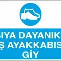Isıya Dayanıklı İş Ayakkabısı Giy İş Güvenliği Levhası