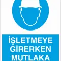 İşletmeye Girerken Mutlaka Baretini Giy İş Güvenliği Levhası
