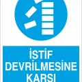 İstif Devrilmesine Karşı Önlem Al İş Güvenliği Uyarı Levhası