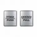 İtiniz Çekiniz Metal Etiket Uyarı Yönlendirme Levhası