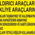 Kaldırıcı Araçlar ve Nakliye Araçlarında Güvenlik Talimatı Levhası