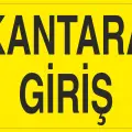 Kantara Giriş Levhası Kantar ve Araç Tartım Uyarı Tabelası