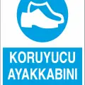 Koruyucu Ayakkabını Kullan İş Güvenliği Levhası