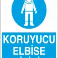 Koruyucu Elbise Giyiniz İş Güvenliği Levhası
