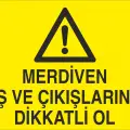 Merdiven İniş ve Çıkışlarında Dikkatli Ol İş Güvenliği Yasaklama Levhası