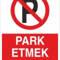 Park Etmek Yasaktır Levhası Park Yasağı İşareti