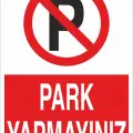 Park Yapmayınız Levhası Park Yasağı Uyarı Tabelası