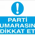 Parti Numarasına Dikkat Et İş Güvenliği Uyarı Levhası