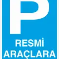 Resmi Araçlara Mahsus Park Yeri Levhası Resmi Araç Otopark Tabelası
