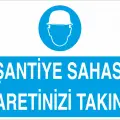 Şantiye Sahası Baretinizi Takınız İş Güvenliği Levhası