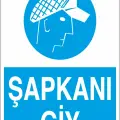 Şapkanı Giy İş Güvenliği Levhası