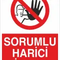 Sorumlu Harici Giremez İş Güvenliği Yasaklama Levhası