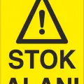 Stok Alanı İş Güvenliği Uyarı Levhası