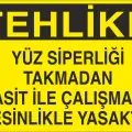 Tehlike Yüz Siperliği Takmadan Asit ile Çalışmak Kesinlikle Yasaktır Levhası