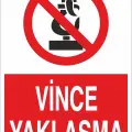 Vince Yaklaşma İş Güvenliği Uyarı Levhası