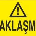 Yaklaşma İş Güvenliği Uyarı Levhası
