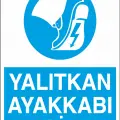 Yalıtkan Ayakkabı Giy İş Güvenliği Levhası