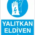 Yalıtkan Eldiven Giy İş Güvenliği Levhası